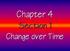 Chapter 4 Section 1 Change over Time