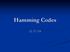 Hamming Codes 11/17/04