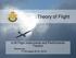 Theory of Flight Flight Instruments and Performance Factors References: FTGU pages 32-34, 39-45
