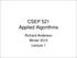 CSEP 521 Applied Algorithms. Richard Anderson Winter 2013 Lecture 1
