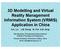 3D Modelling and Virtual Reality Management Information System (VRMIS) Application in China