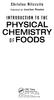 CHEMISTRY PHYSICAL. of FOODS INTRODUCTION TO THE. CRC Press. Translated by Jonathan Rhoades. Taylor & Francis Croup
