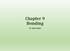 Chapter 9 Bonding. Dr. Sapna Gupta