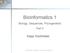 Bioinformatics 1. Sepp Hochreiter. Biology, Sequences, Phylogenetics Part 4. Bioinformatics 1: Biology, Sequences, Phylogenetics