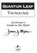 Quantum Leap Thinking. An Owner s Guide to the Mind