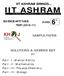 6 th IIT ASHRAM BRINGS... IIT ASHRAM SAMPLE PAPER. SOLUTIONS & ANSWER KEY for SCI ENCE APTI TUDE TEST ( )