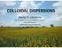 COLLOIDAL DISPERSIONS