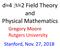 d=4 N=2 Field Theory and Physical Mathematics Gregory Moore Rutgers University Stanford, Nov. 27, 2018