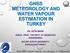 GNSS METEOROLOGY AND WATER VAPOUR ESTIMATION IN TURKEY