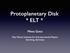 Protoplanetary Disk * ELT *