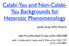 Calabi-Yau and Non-Calabi- Yau Backgrounds for Heterotic Phenomenology