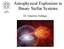 Astrophysical Explosions in Binary Stellar Systems. Dr. Maurizio Falanga