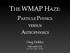 THE WMAP HAZE: PARTICLE PHYSICS ASTROPHYSICS VERSUS. Greg Dobler. Harvard/CfA July 14 th, TeV09