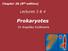 Chapter 26 (8 th edition) Lectures 3 & 4. Prokaryotes. Dr Angelika Stollewerk