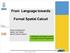 From Language towards. Formal Spatial Calculi