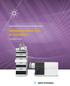 Agilent 6495 Triple Quadrupole LC/MS System EXPERIENCE A NEW LEVEL OF CONFIDENCE