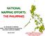 NATIONAL MAPPING EFFORTS: THE PHILIPPINES