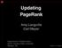 Updating PageRank. Amy Langville Carl Meyer