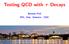 Testing QCD with τ Decays. Antonio Pich IFIC, Univ. Valencia - CSIC