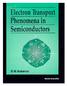 ELECTRON TRANSPORT PHENOMENA IN SEMICONDUCTORS by BMAskerov (Baku State Univ.) This book contains the first systematic and detailed exposition of the