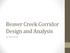 Beaver Creek Corridor Design and Analysis. By: Alex Previte