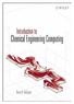 INTRODUCTION TO CHEMICAL ENGINEERING COMPUTING