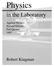Physics. in the Laboratory. Robert Kingman. Applied Physics Second Edition Fall Quarter 1997