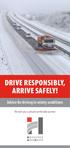 DRIVE RESPONSIBLY, ARRIVE SAFELY! Advice for driving in wintry conditions. We wish you a safe and comfortable journey!