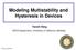 Modeling Multistability and Hysteresis in Devices
