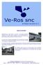 OUR HISTORY Ve-ros Ve-ros  Ve-Ros snc - Sede legale Office and productive department Phone Fax Emai Web
