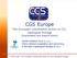 CGS Europe. Pan-European coordination action on CO 2 Geological Storage. (Coordination and support action)