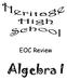 EOC Review. Algebra I