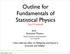 Outline for Fundamentals of Statistical Physics Leo P. Kadanoff