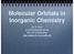 Molecular Orbitals in Inorganic Chemistry. Dr. P. Hunt Rm 167 (Chemistry)