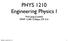 PHYS 1210 Engineering Physics I