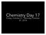 Chemistry Day 17. Friday, October 5 th Monday, October 8 th, 2018
