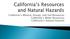 California s Mineral, Energy, and Soil Resources California s Water Resources California s Natural Hazards