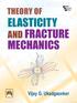 ELASTICITY AND FRACTURE MECHANICS. Vijay G. Ukadgaonker