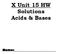 X Unit 15 HW Solutions Acids & Bases. Name: