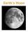 Earth s Moon. Origin and Properties of the Moon. The Moon s Motions