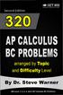 320 AP Calculus BC Problems arranged by Topic and Difficulty Level