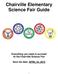 Chairville Elementary Science Fair Guide. Everything you need to succeed At the Chairville Science Fair