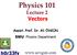 Physics 101. Vectors. Lecture 2. h0r33fy.   EMU Physics Department. Assist. Prof. Dr. Ali ÖVGÜN