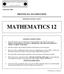 PROVINCIAL EXAMINATION MINISTRY OF EDUCATION MATHEMATICS 12 GENERAL INSTRUCTIONS