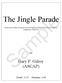 Sample. The Jingle Parade. Dedicated to Mike Schofield and the Kingsburg High School Band Program, Kingsburg, California. Gary P.