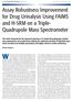 Assay Robustness Improvement for Drug Urinalysis Using FAIMS and H-SRM on a Triple- Quadrupole Mass Spectrometer