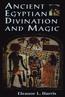 ANCIENT EGYPTIAN DIVINATION AND MAGIC. Eleanor L. Harris