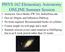 PHYS 162 Elementary Astronomy ONLINE Summer Session instructor: Dave Hedin, FW 224, Gen ed: Origins and Influences Pathway No book