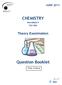 JUNE 2011 CHEMISTRY. Secondary Theory Examination. Question Booklet. Time: 3 hours