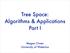 Tree Space: Algorithms & Applications Part I. Megan Owen University of Waterloo